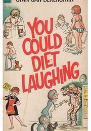 You Could Diet Laughing (Stan & Jan Berenstain)