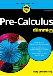 Pre-Calculus for Dummies (Mary Jane Sterling)