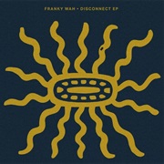 Franky Wah - Disconnect