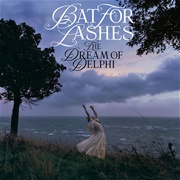 The Dream of Delphi - Bat for Lashes