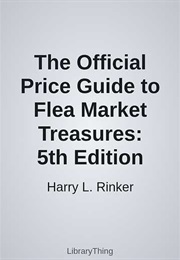 The Official Price Guide to Flea Market Treasures: 5th Edition (Harry L. Rinker)