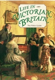 Life in Victorian Britain (Parker, Michael St John)