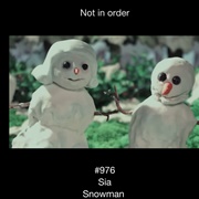 #705 Snowman by Sia