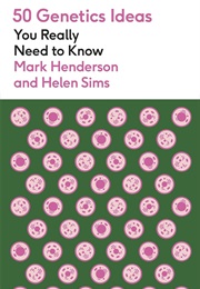 50 Genetics Ideas You Really Need to Know (Mark Henderson)