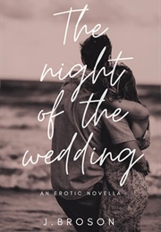 The Night of the Wedding (J. Broson)