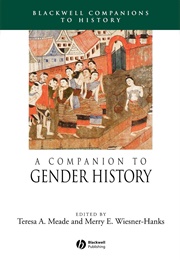 A Companion to Gender History (Meade & Weisner-Hanks)