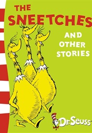 The Sneetches and Other Stories (Dr. Seuss)