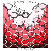 Long Neck - Will This Do?