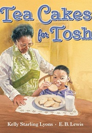 Tea Cakes for Tosh (Kelly Starling Lyons)