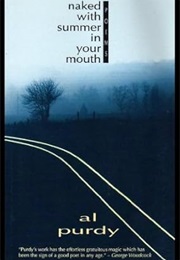 Naked With Summer in Your Mouth (Al Purdy)