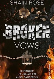 Broken Vows (Shain Rose)
