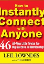 How to Instantly Connect With Anyone (Leil Lowndes)