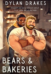 Bears and Bakeries (Dylan Drakes)