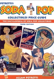 Petretti's Soda Pop Collectibles Price Guide (Allan Petretti)