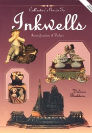 The Collector's Guide to Inkwells: Identification & Values (Veldon Badders)