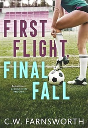 First Flight, Final Fall (C.W. Farnsworth)