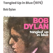 #35 Tangled Up in Blue by Bob Dylan