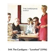 #1122 Lovefool by the Cardigans