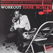 Hank Mobley, Workout