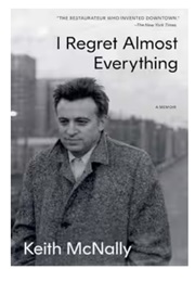 I Regret Almost Everything (Keith McNally)
