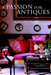 A Passion for Antiques (Barbara Milo Ohrbach)