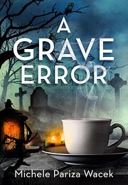A Grave Error (Michele Pariza Wacek)