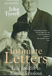 Intimate Letters: Leoš Janáček to Kamila Stösslová (Leoš Janáček)