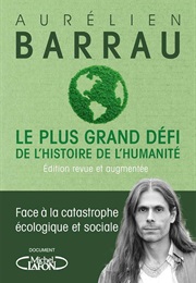 Le Plus Grand Défi De L'humanité (Aurélien Barrau)