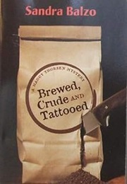Brewed, Crude and Tattooed (Sandra Balzo)