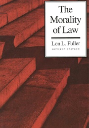 The Morality of Law (Lon L. Fuller)
