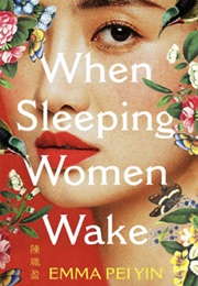 When Sleeping Women Wake (Emma Pei Yin)