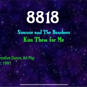 #9674 Kiss Them for Me by Siouxsie & the Banshees