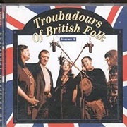 Troubadours of British Folk Vol. 3