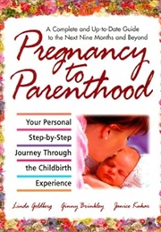 Pregnancy to Parenthood (Linda Goldberg)