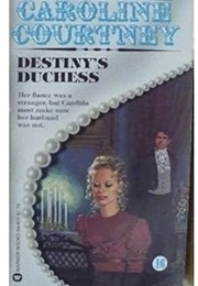 Destiny's Duchess (Caroline Courtney)