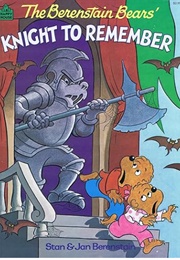 The Berenstain Bears' Knight to Remember (Stan & Jan Berenstain)