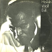 Howlin Wolf Evil