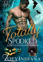 Totally Spooked (Zoey Indiana)