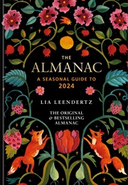 The Almanac: A Seasonal Guide to 2024 (Lia Leendertz)