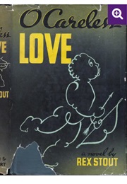 O Careless Love (Rex Stout)