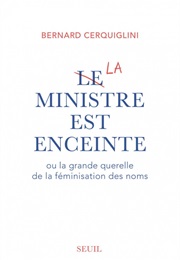 Le Ministre Est Enceinte (Bernard Cerquiglini)
