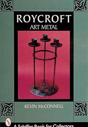 Roycroft Art Metal (Kevin McConnell)