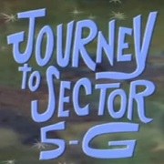 S2.E6: Trevor!: In Journey to Sector 5-G