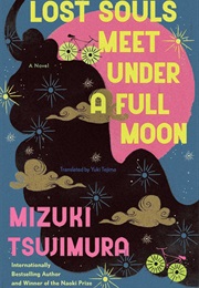 Lost Souls Meet Under a Full Moon (Mizuki Tsujimura)