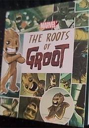 The Roots of Groot (Robert K Elder)