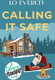 Calling It Safe (Lo Everett)