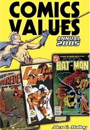 Comics Values Annual 2005: The Comic Book Price Guide (Comics Values Annual) (Alex G. Malloy)