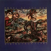 Angel of the Odd – Hiding From Fears