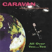 Caravan - The Dog, the Dog, He's at It Again