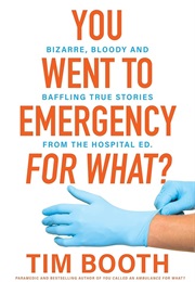 You Went to Emergency for What? (Tim Booth)